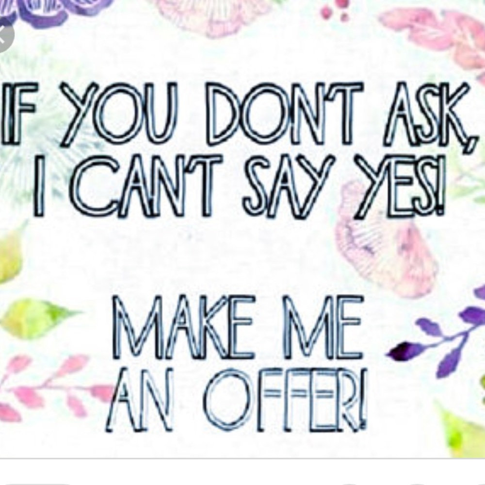 Make me an offer 💗